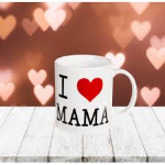 TAZZA I LOVE MAMA